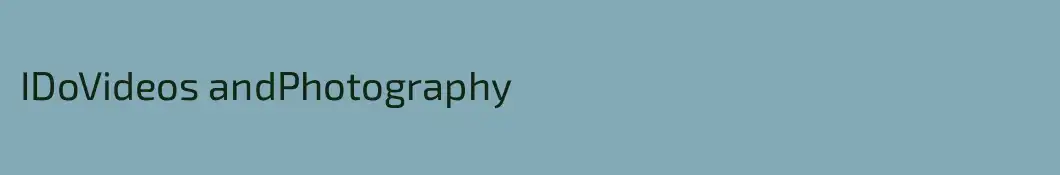 IDoVideos andPhotography